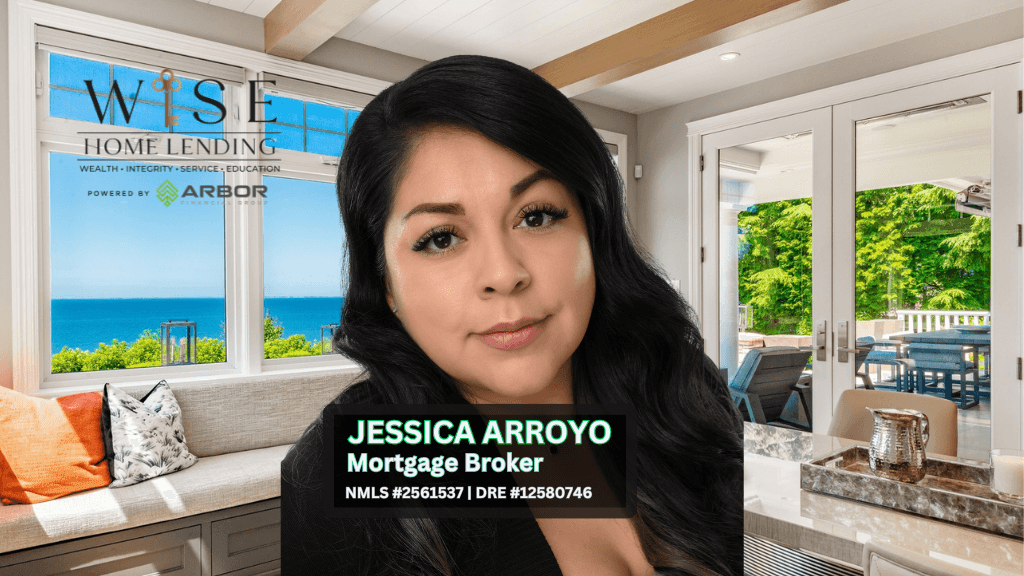 Jessica Arroyo | Mortgage Broker | Wise Home Lending